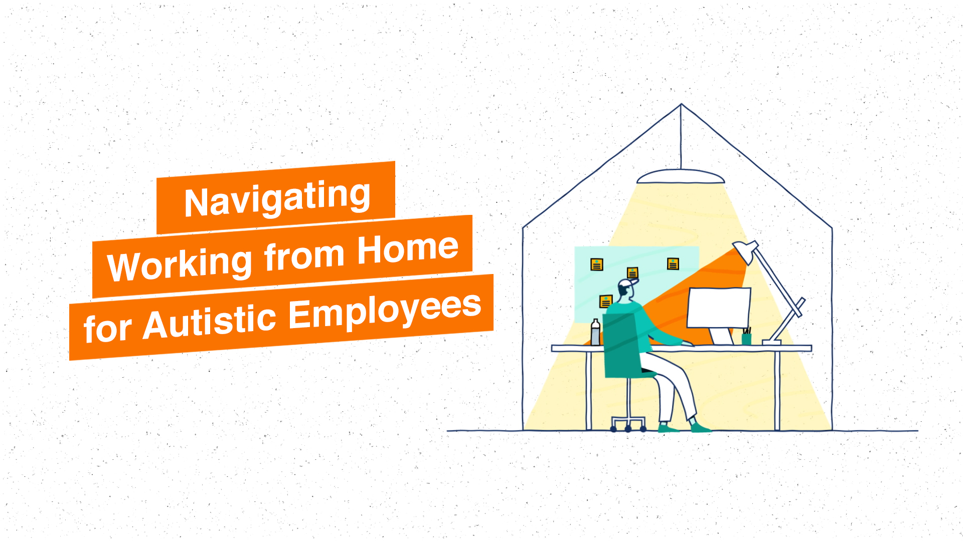 Title graphic for Navigating Working from Home for Autistic Employees