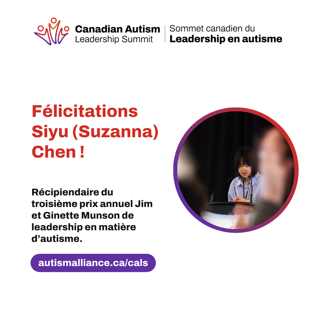 L'image représente Siyu Suzanna Chen sur scène à CALS2024. Le texte : Félicitations Siyu Suzanna Chen ! Récipiendaire du 3e prix annuel Jim et Ginette Munson du leadership en matière d'autisme